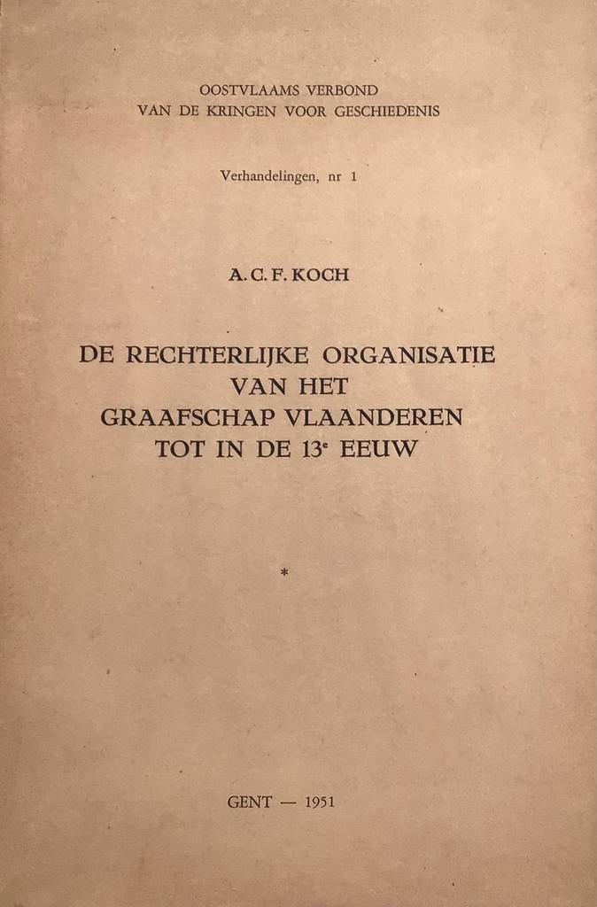 De Rechterlijke Organisatie Graafschap Vlaanderen tot 13eeuw, Antiek en Kunst, Ophalen of Verzenden