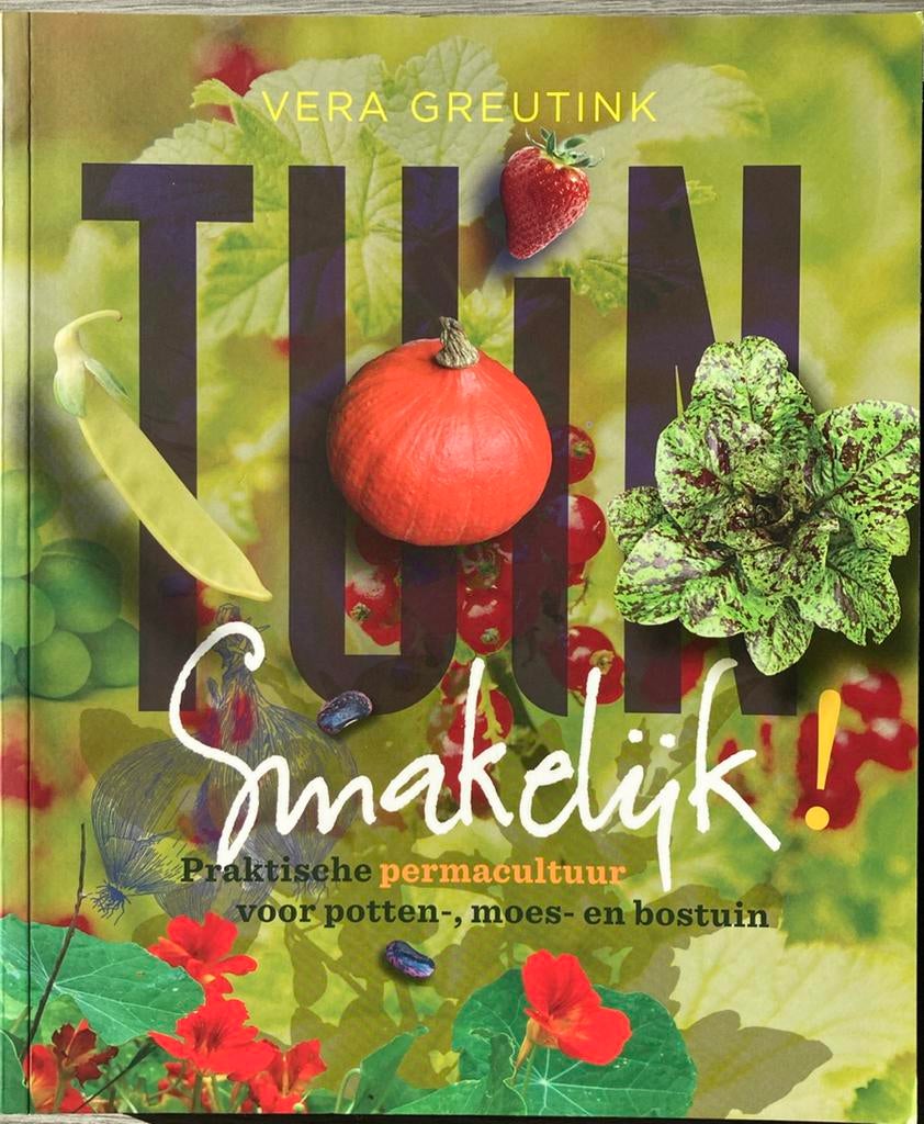 Vera Greutink - Tuin smakelijk, Boeken, Ophalen of Verzenden, Vera Greutink