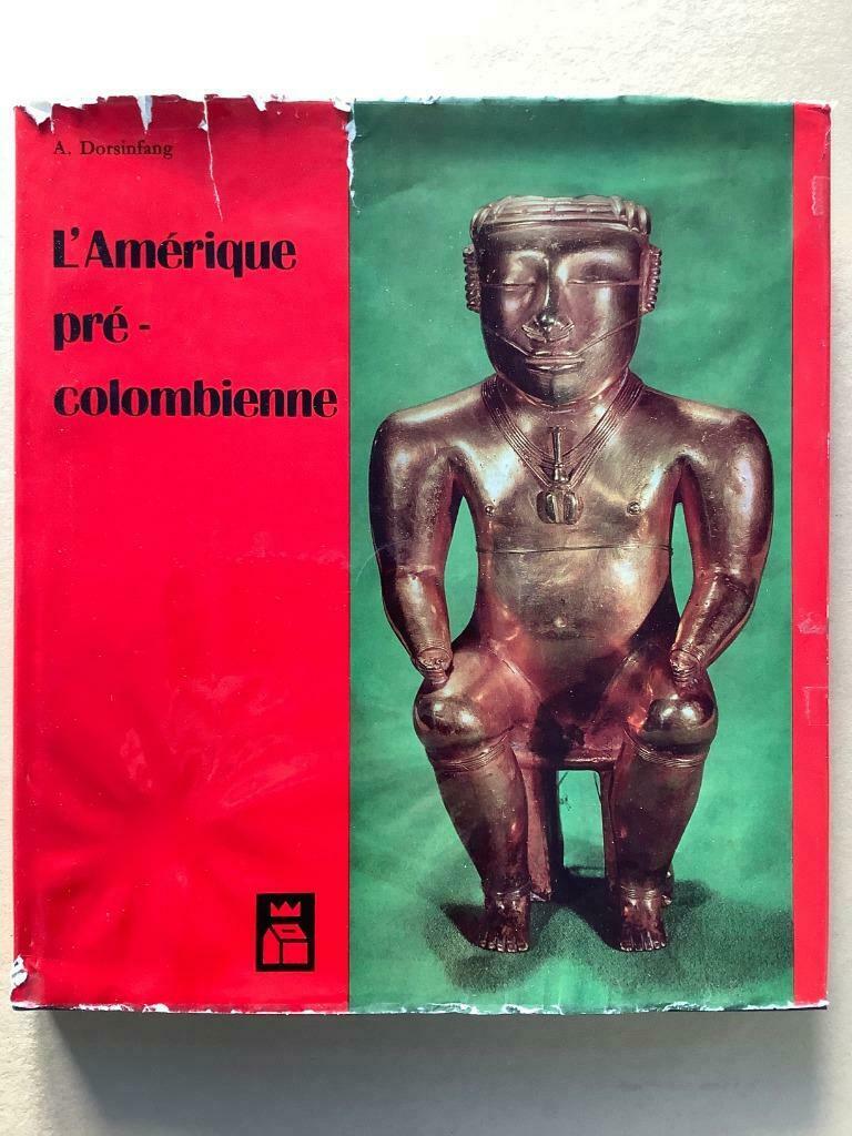 L'Amérique pré-colombienne - A. Dorsinfang, Ophalen of Verzenden