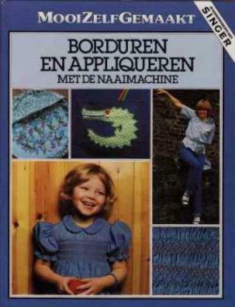 Borduren en appliqueren met de naaimachine, Livres, Loisirs & Temps libre, Enlèvement ou Envoi