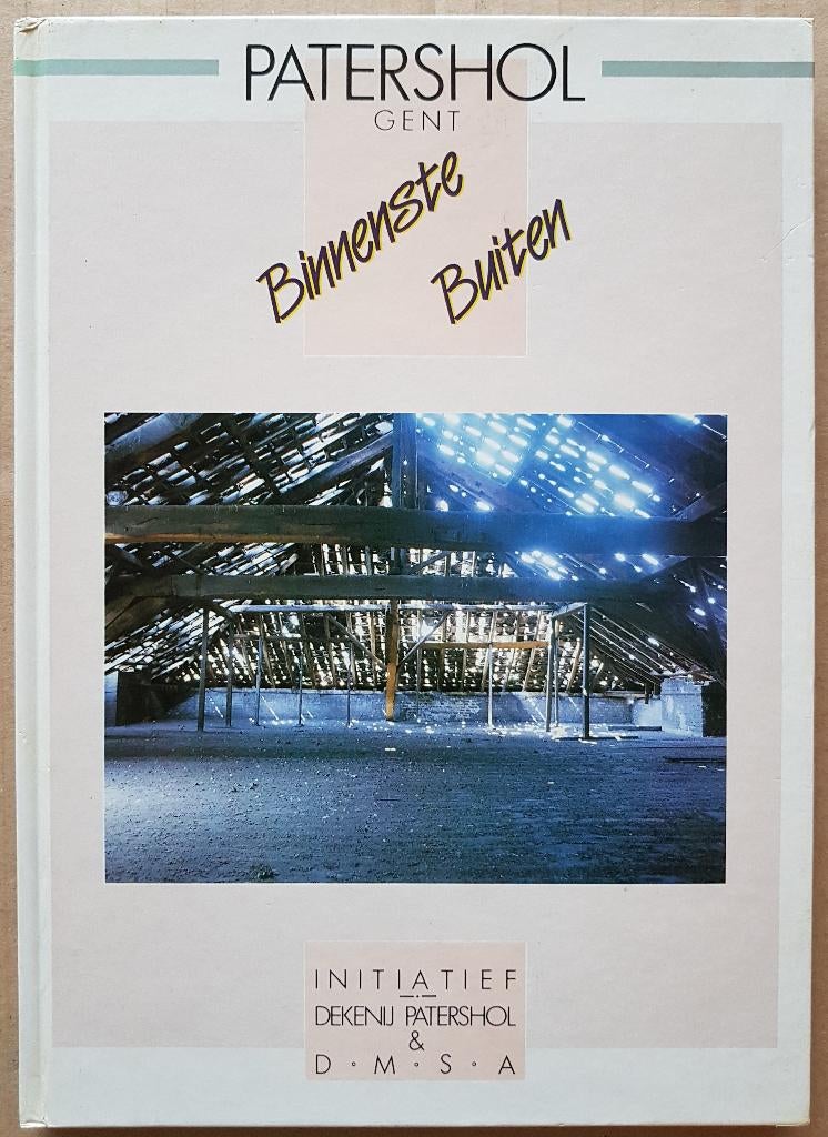 Patershol Gent Binnenste Buiten - Boncquet & Laleman - 1986, Boeken, Kunst en Cultuur | Architectuur, Zo goed als nieuw, Architectuur algemeen