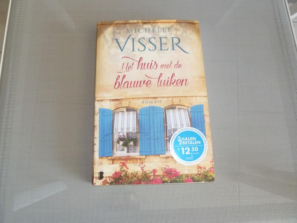 Roman het huis met de blauwe luiken Michelle Visser, Ophalen of Verzenden, Zo goed als nieuw, Michelle Visser