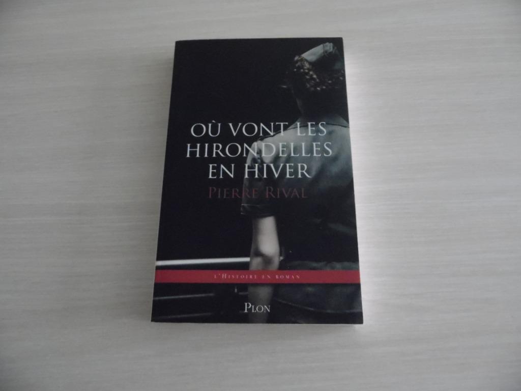 OÙ VONT LES HIRONDELLES EN HIVER      PIERRE RIVAL, Enlèvement ou Envoi, Comme neuf, Europe autre, Pierre Rival