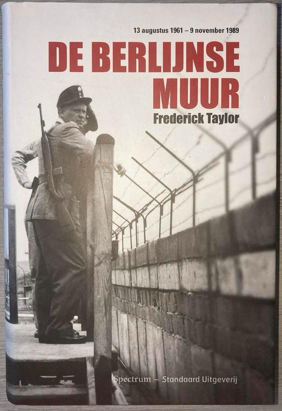 Frederick Taylor - De Berlijnse Muur, Enlèvement ou Envoi, Comme neuf, Frederick Taylor