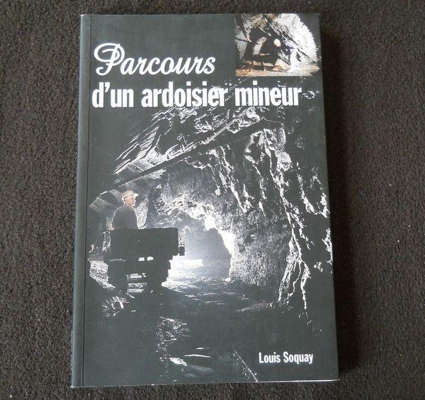 Parcours d'un ardoisier mineur (Louis Soquay) - Herbeumont, Livres, Enlèvement ou Envoi, Utilisé
