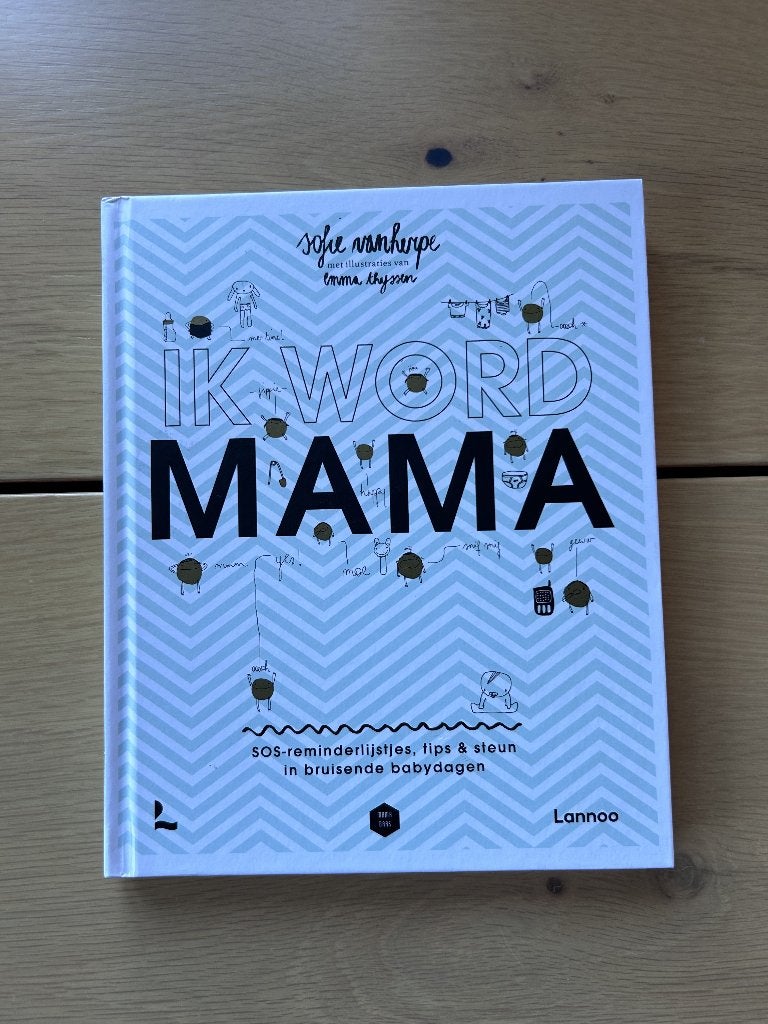 Ik word mama - Sofie Vanherpe - hardcover, Livres, Grossesse & Éducation, Enlèvement ou Envoi, Neuf, Grossesse et accouchement