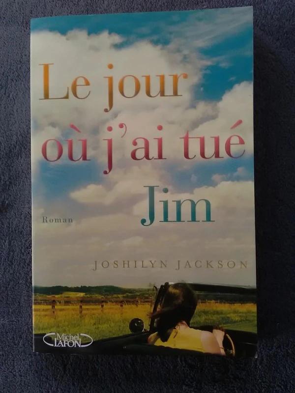 "Le jour où j'ai tué Jim" (2005) Joshilyn Jackson, Livres, Neuf, Enlèvement ou Envoi, Joshilyn Jackson, Amérique