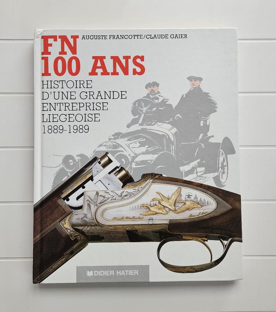 FN 100 ans : Histoire d'une grande entreprise liégeoise 1889, Enlèvement ou Envoi, Utilisé, Claude Gaier