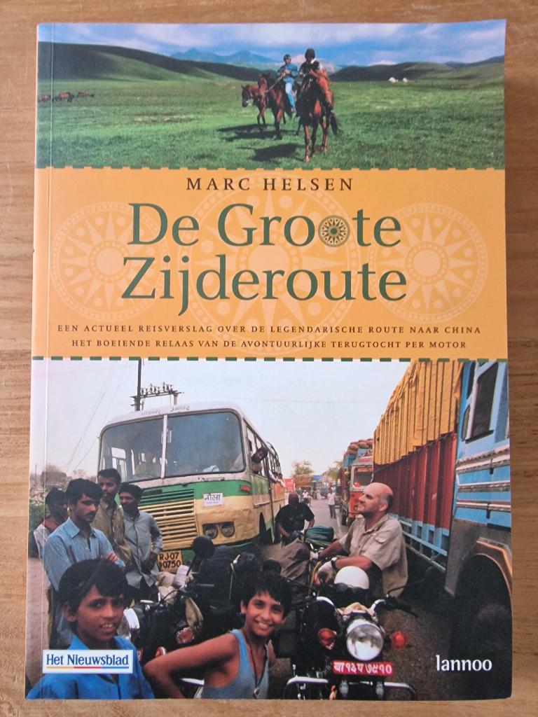 De Gro'o'te Zijderoute, Livres, Récits de voyage, Enlèvement ou Envoi, Neuf, Marc Helsen, Asie