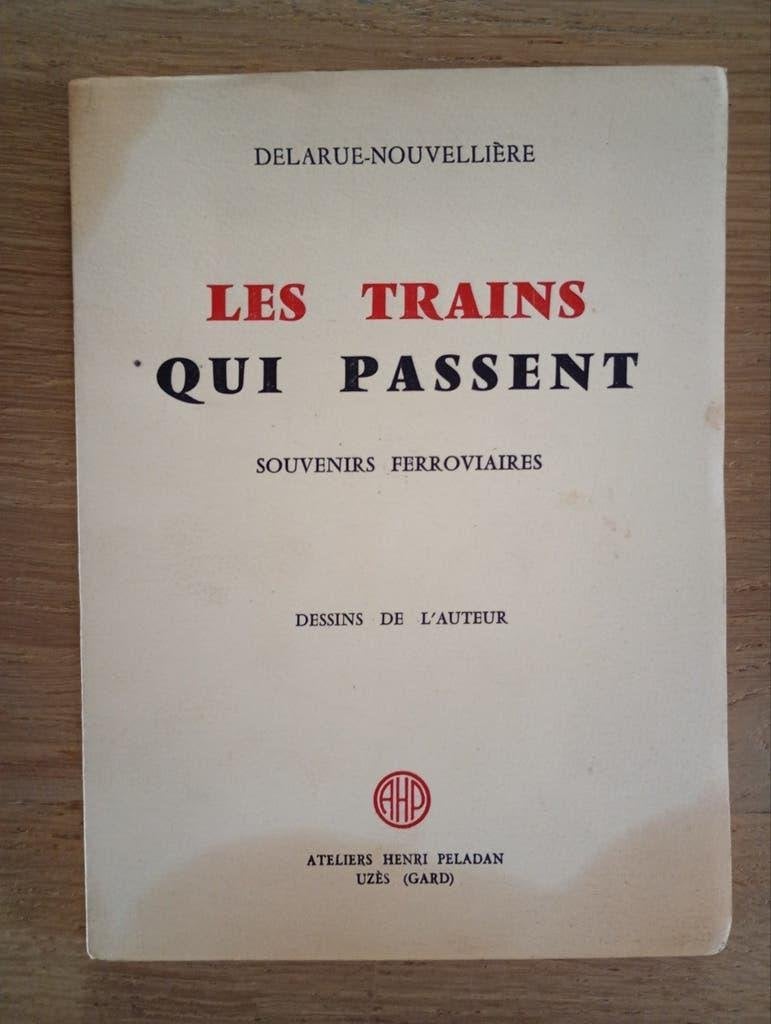 Les trains qui passent Delarue-Nouvellière, Ophalen of Verzenden, Gelezen, Europa