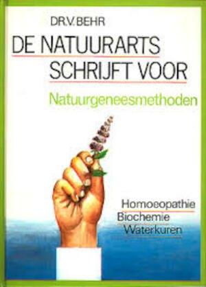 boek: de natuurarts schrijft voor/Dr.V. Behr, Boeken, Ophalen of Verzenden, Gelezen, Kruiden en Alternatief