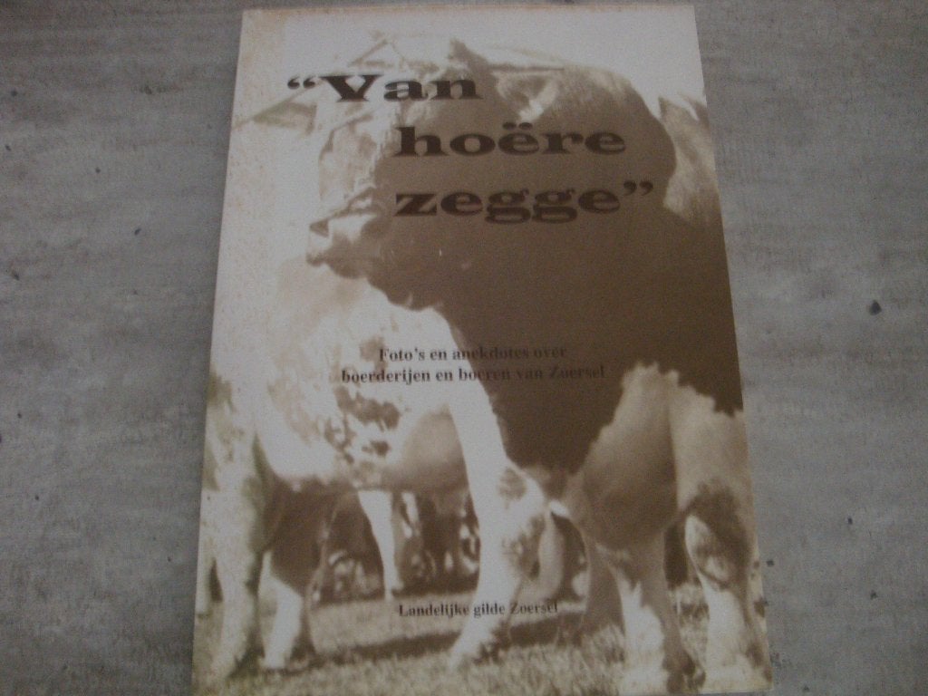 VAN HOËRE ZEGGE....., Ophalen of Verzenden, Gelezen