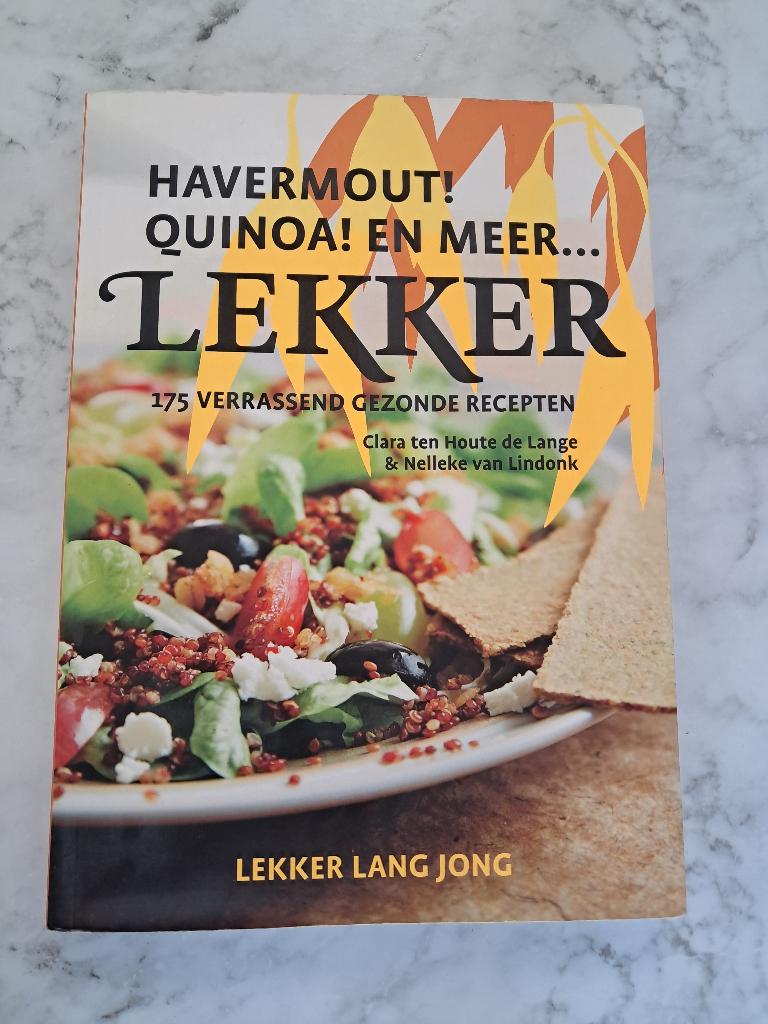 Havermout! Quinoa! en meer ... Lekker-175 recepten, Gelezen, Gezond koken, Clara ten Houte de Lange & Nelleke van Lindonk, Europa