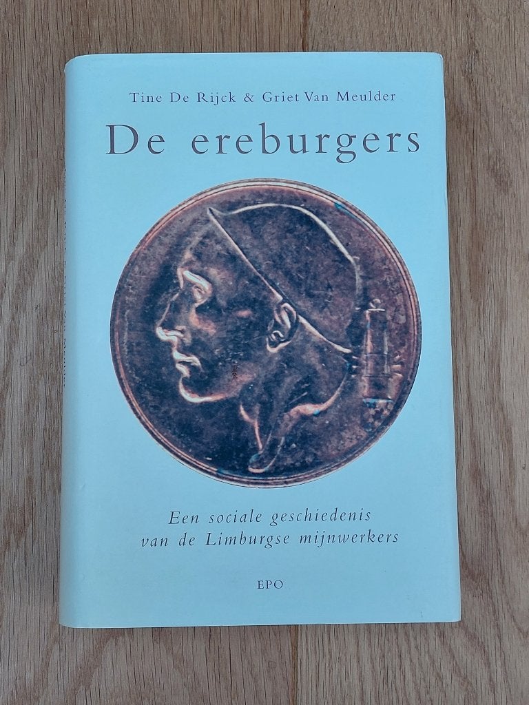Ereburgers, sociale geschiedenis Limburgse mijnwerkers, Ophalen, Zo goed als nieuw, Diverse auteurs