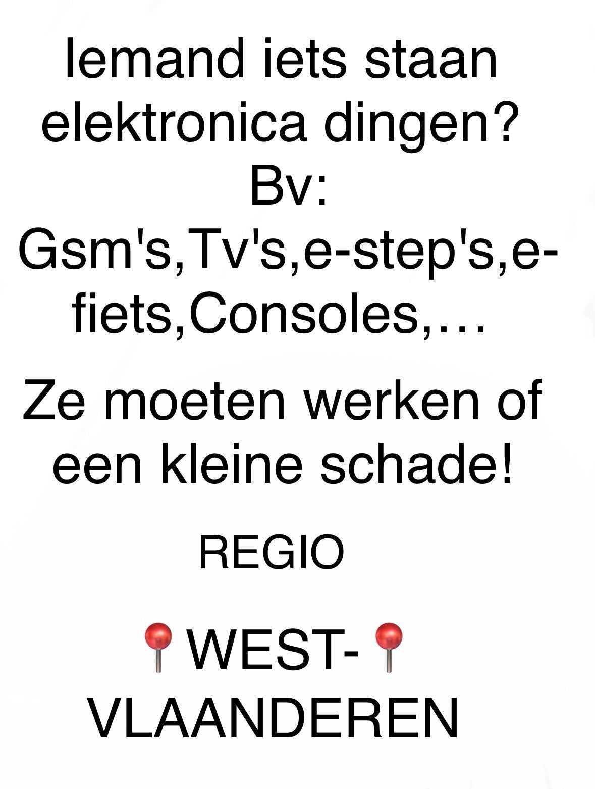 Ik koop alles !! - stuur pb als hebt - regio west-Vlaanderen, Ophalen