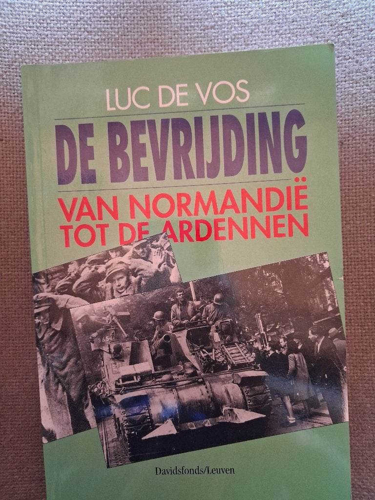 DE BEVRIJDING - LUC DE VOS - oorlog, Boeken, Ophalen of Verzenden, Tweede Wereldoorlog