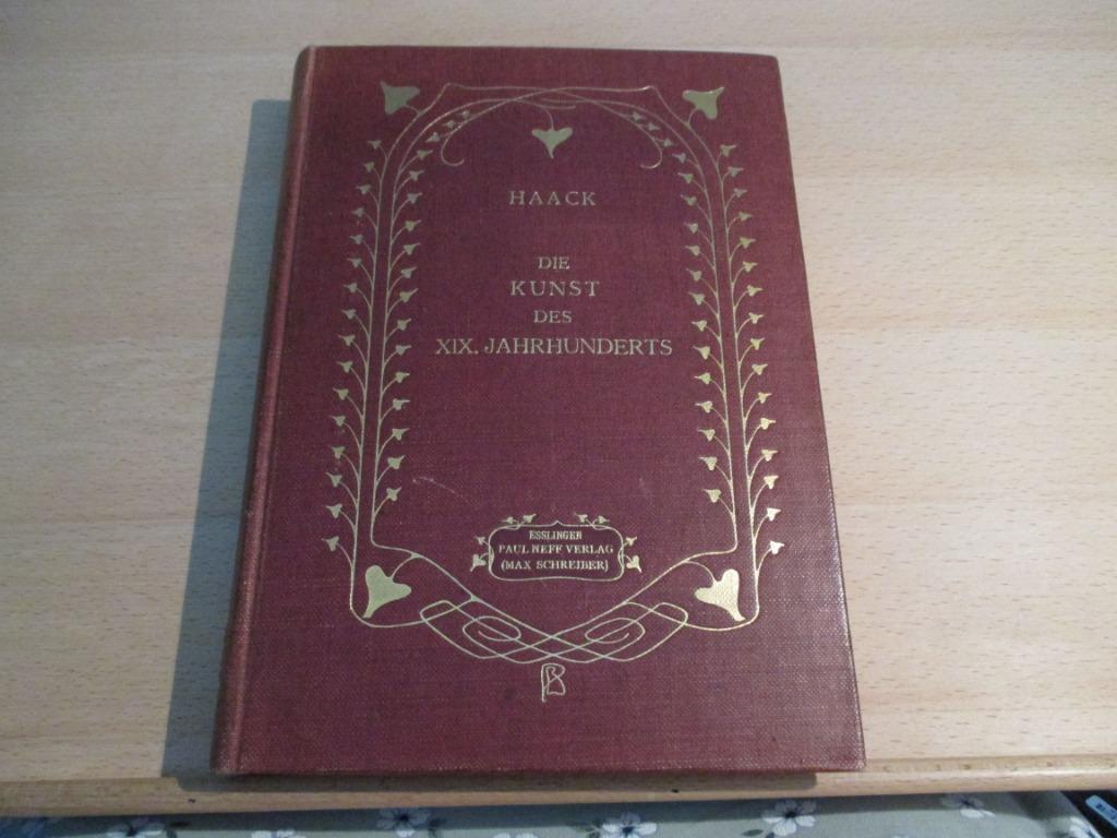 Die kunst des XIX. Jahrhunderts –  Friedrich Haack Esslingen, Boeken, Gelezen, Ophalen of Verzenden, Friedrich Haack, Schilder- en Tekenkunst