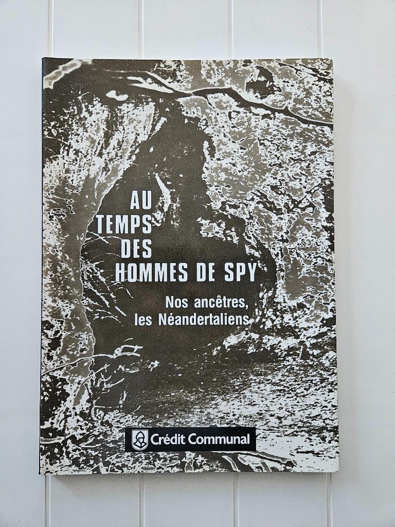 Au temps des hommes de Spy : Nos ancêtres, les Néandertalien, Enlèvement ou Envoi, Utilisé, André Leguebe