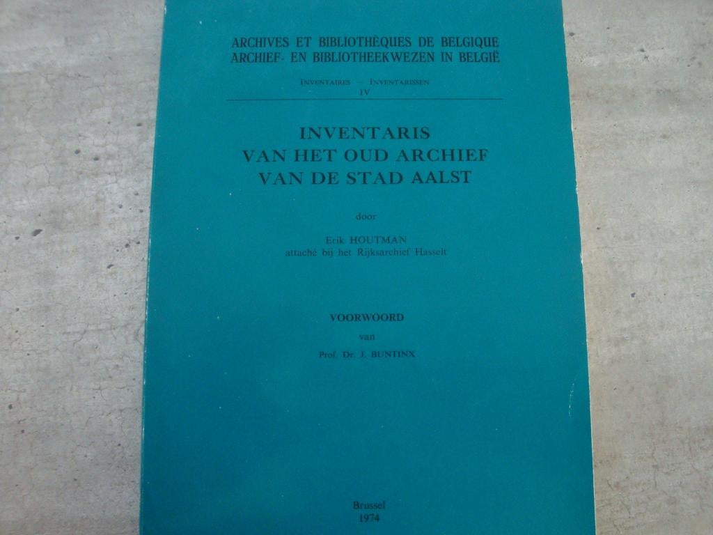 INVENTARIS VAN HET OUD ARCHIEF VAN DE STAD AALST, Enlèvement ou Envoi, Utilisé