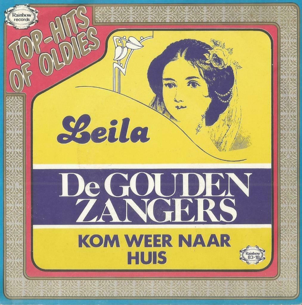 De Gouden Zangers – Leila / Kom weer naar huis - Single – 45, Enlèvement ou Envoi, Utilisé, En néerlandais