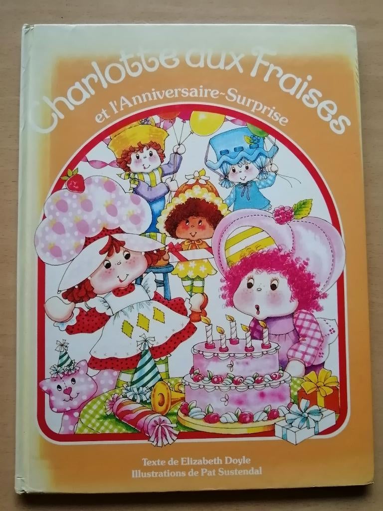 Charlotte aux fraises et l'anniversaire surprise E.O. 1984, Livres, Livres pour enfants | 4 ans et plus, Enlèvement ou Envoi