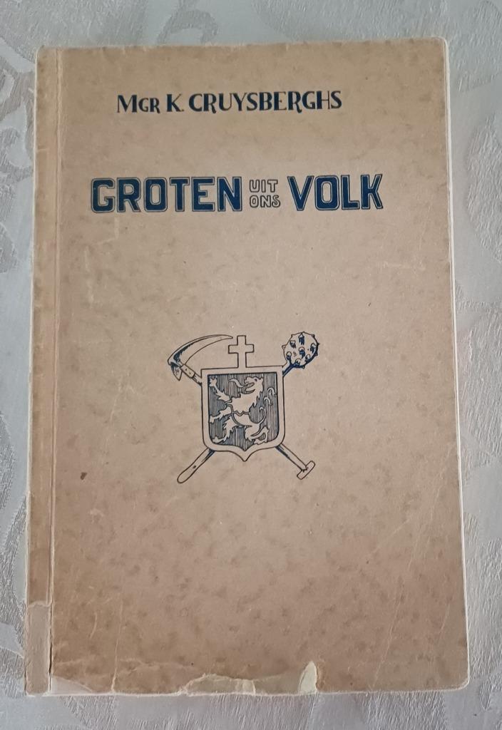 Groten uit ons Volk door Mgr. Cruysberghs, Ophalen, Cruysberghs