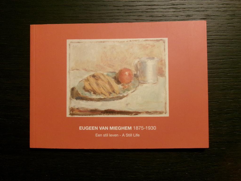 Eugeen Van Mieghem 1875-1930   -Een stil leven- Erwin Joos, Livres, Art & Culture | Arts plastiques, Enlèvement ou Envoi