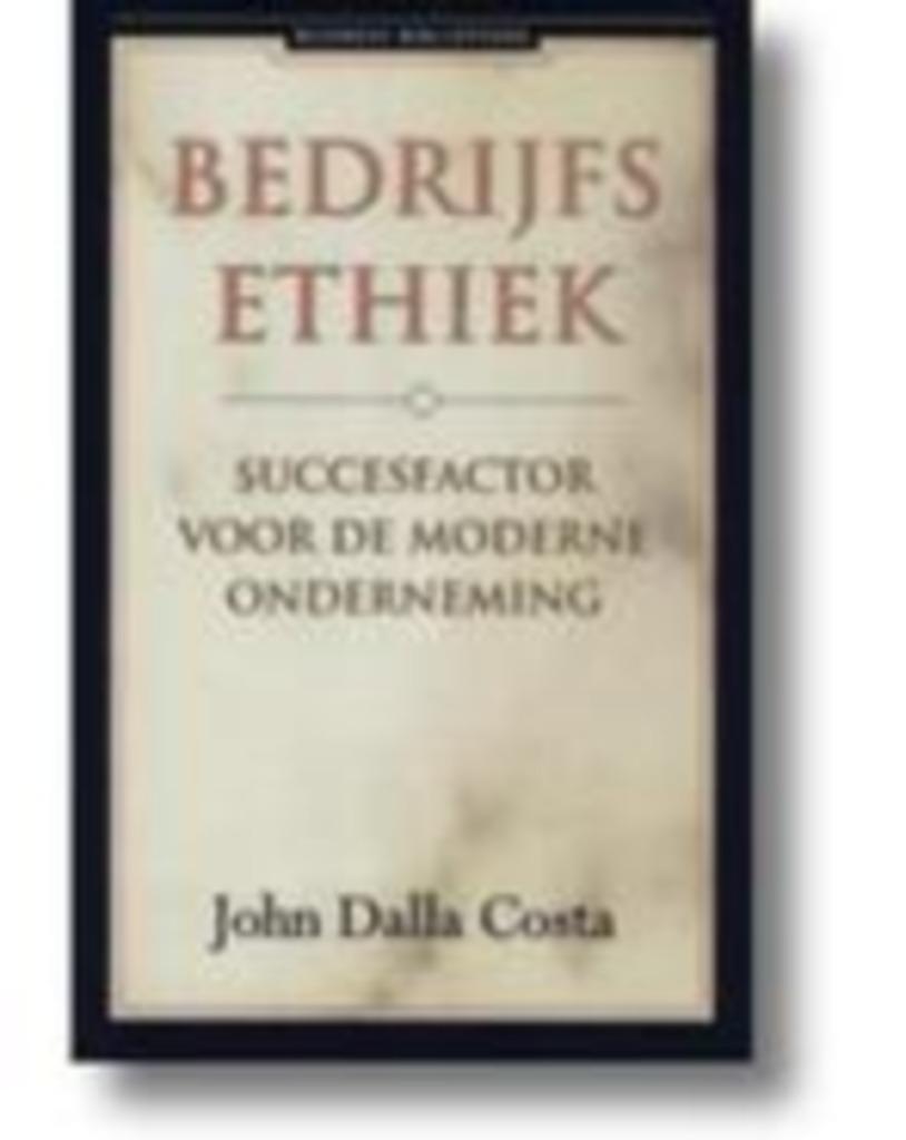Bedrijfs ethiek / John Dalla Costa, Ophalen of Verzenden, Zo goed als nieuw