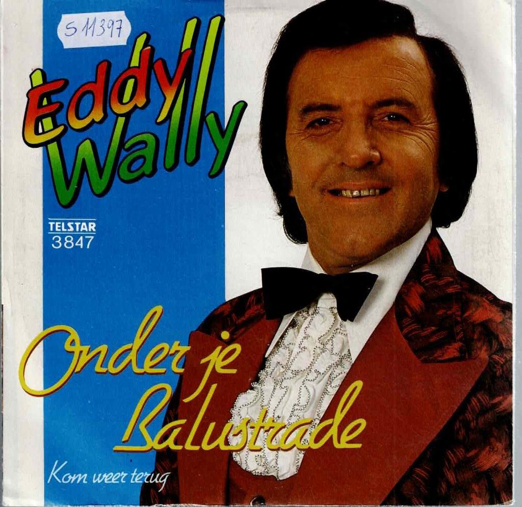 Vinyl, 7"   -   Eddy Wally – Onder Je Balustrade, Enlèvement ou Envoi, Autres formats