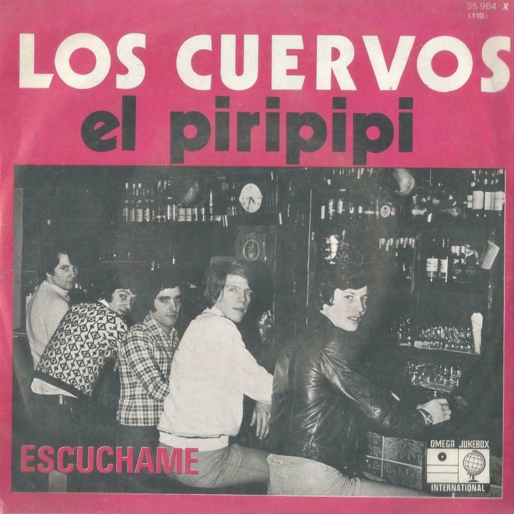 Los Cuervos – El Piripipi / Escuchame - Single, CD & DVD, Vinyles Singles, Utilisé, Pop, Enlèvement ou Envoi