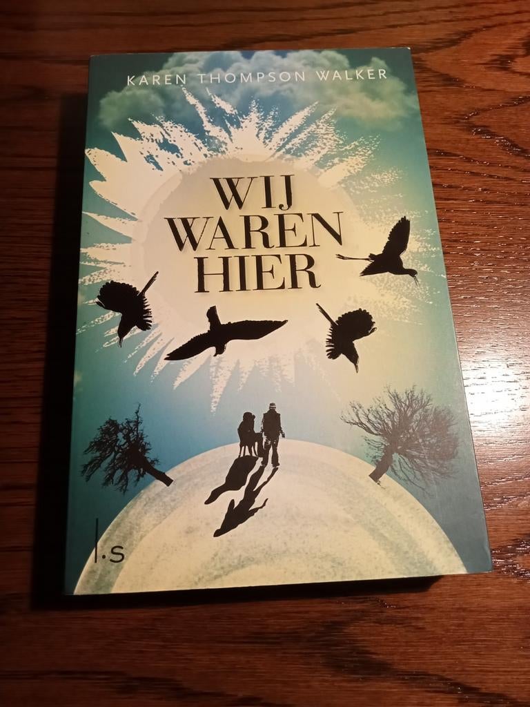 Karen Thompson Walker: Wij waren hier, Ophalen of Verzenden, Gelezen