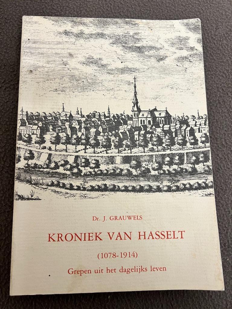Kroniek van Hasselt. (1078 - 1914)., Gelezen, 14e eeuw of eerder, Grauwels, Ophalen of Verzenden