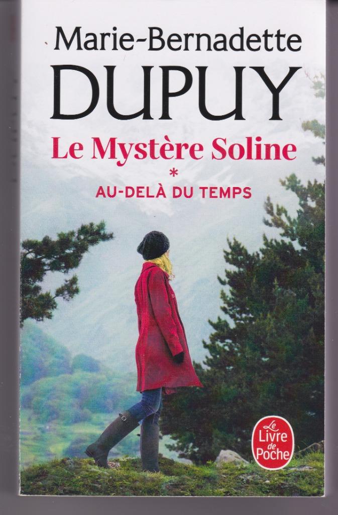 Marie-Bernadette DUPUY "Le mystère Soline" (au-delà du temps, Enlèvement ou Envoi, Comme neuf