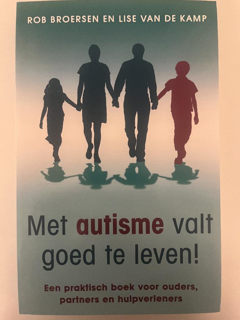 Met autisme valt goed te leven/ R.Broersen en L. Van de Kamp, Boeken, Ophalen of Verzenden, Nieuw, Rob Broersen en Lise Van de Kamp