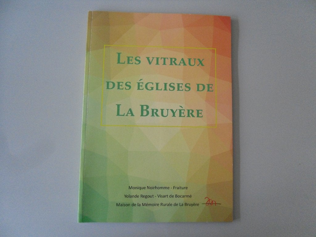 Les Vitraux des Eglises de La Bruyère, Enlèvement ou Envoi, Utilisé, Autres sujets/thèmes