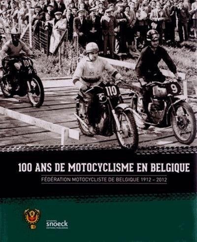 100 ans de motocyclisme en Belgique. Fédération motocyclist, Boeken, Ophalen of Verzenden, Gelezen
