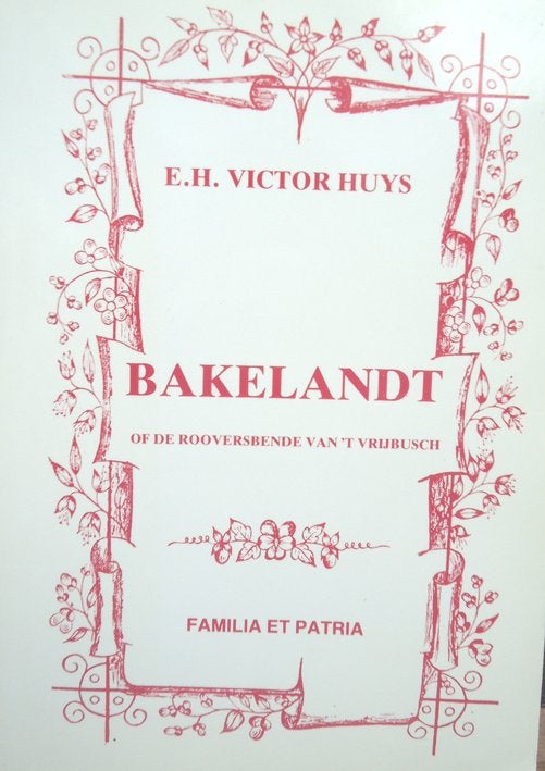 Bakelandt of de rooversbende van 't Vrijbusch, Boeken, Ophalen of Verzenden