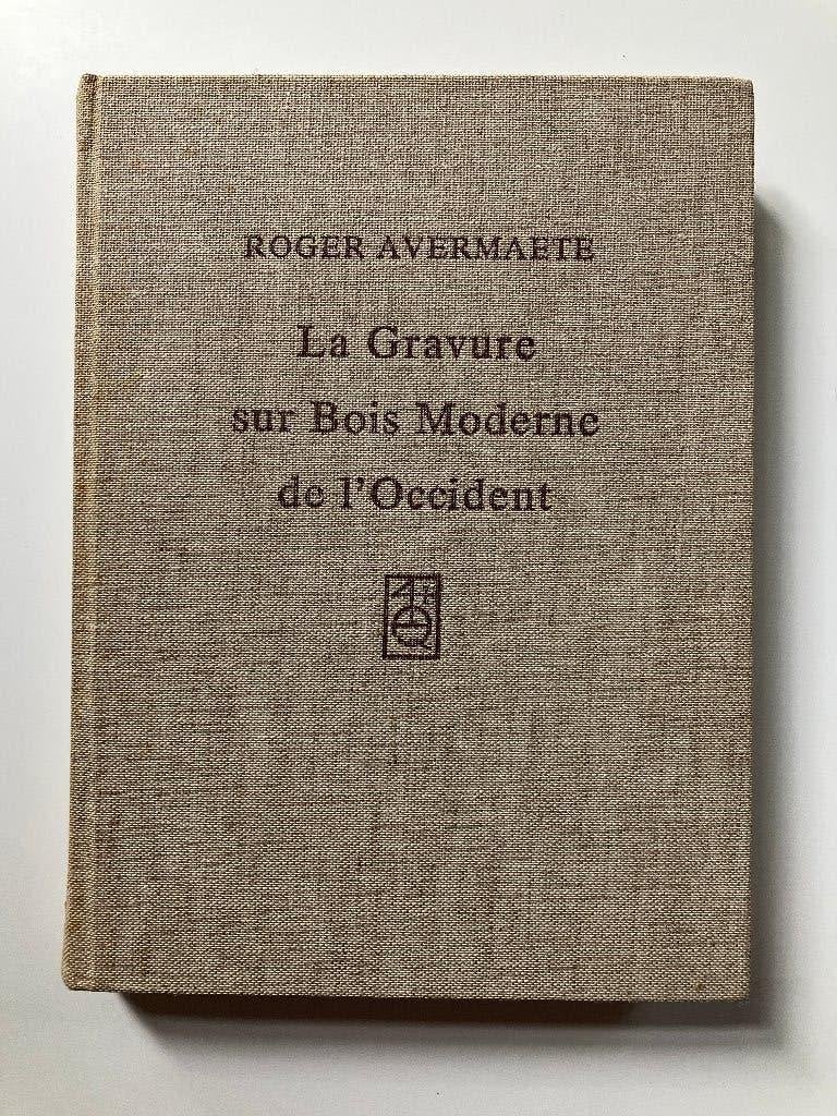 Roger Avermaete - La Gravure sur Bois Moderne de l'Occident, Boeken, Ophalen