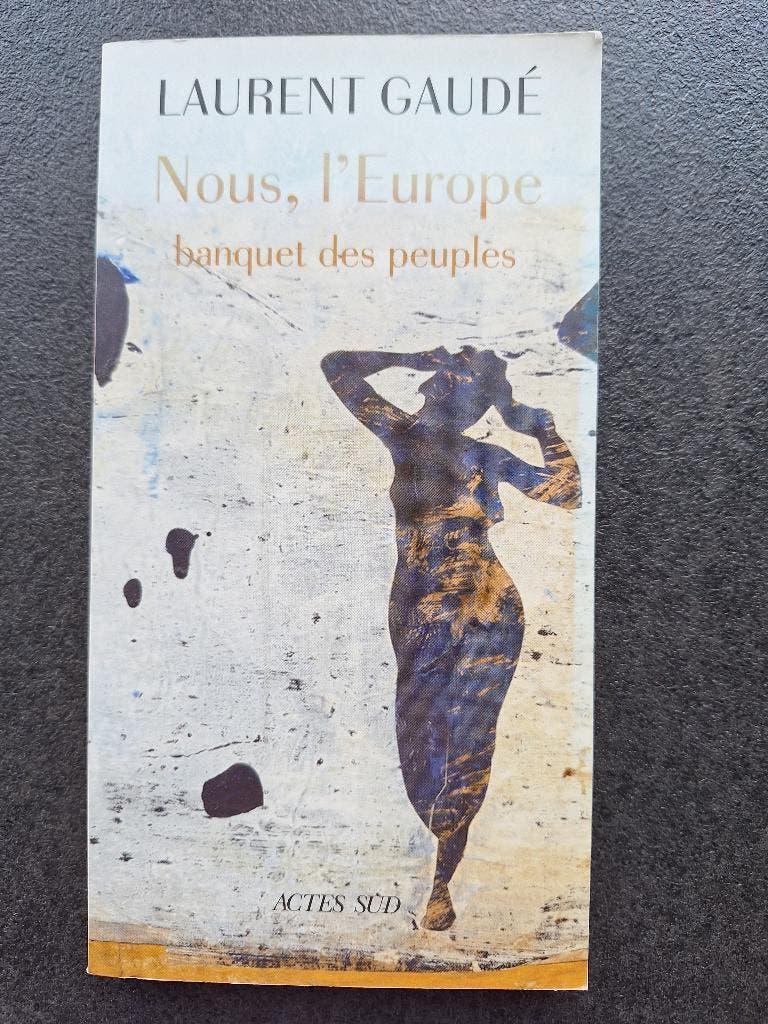Nous, l'Europe banquet des peules - Laurent Gaudé, Un auteur, Comme neuf, Enlèvement, Laurent gaudé
