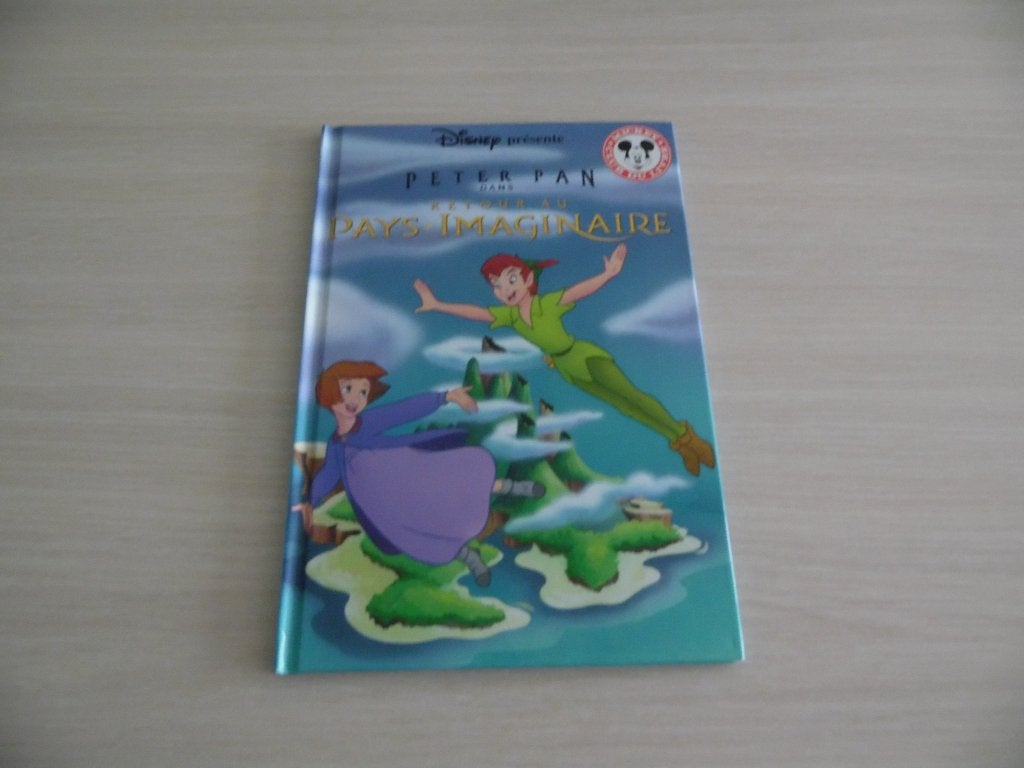 PETER PAN DANS RETOUR AU PAYS IMAGINAIRE   CLUB DU LIVRE, Garçon ou Fille, Enlèvement ou Envoi, Fiction général, Comme neuf