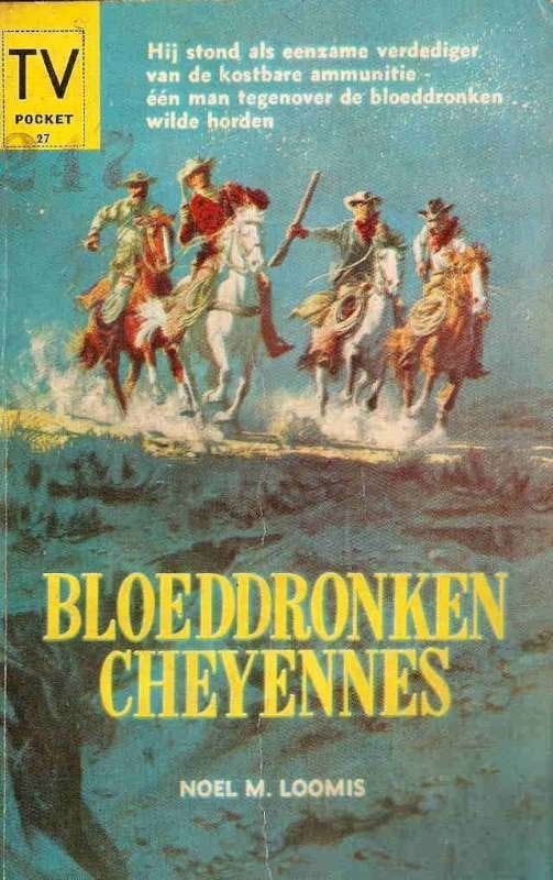 TV pocket boek - Bloeddronken Cheyennes, Boeken, Film, Tv en Media, Tv-serie, Ophalen of Verzenden, Zo goed als nieuw, Noel M. Loomis