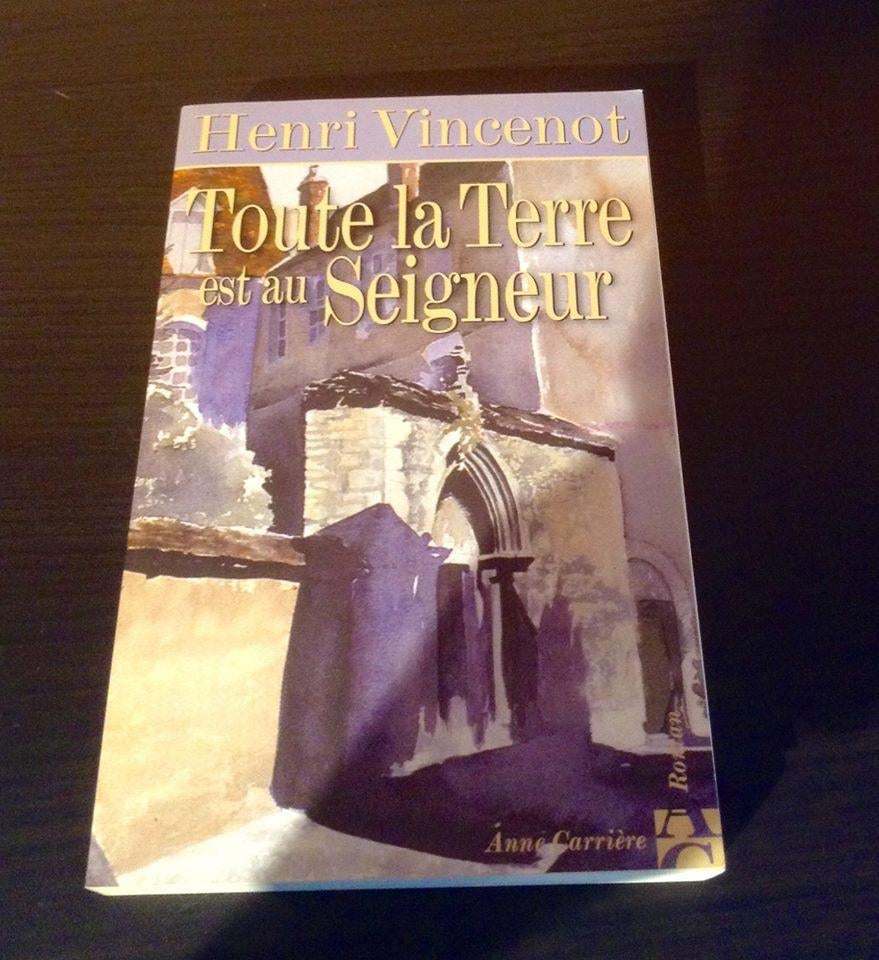 Toute la Terre est au Seigneur Henri Vincenot, Enlèvement ou Envoi, Comme neuf