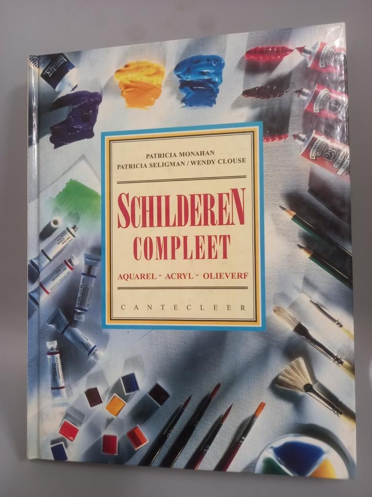 P. Seligman - Schilderen compleet - Cantecleer, Ophalen of Verzenden, P. Seligman; W. Clouse; P. Monahan