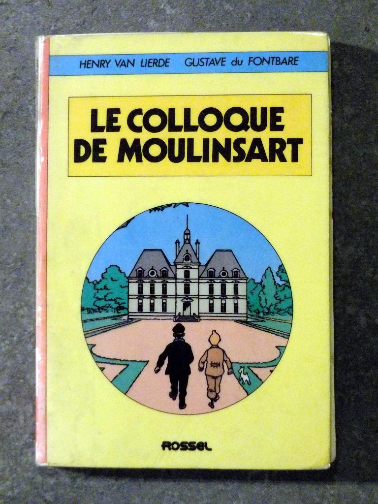 Le colloque de Moulinsart / H. Van Lierde et G. du Fontbare, Enlèvement ou Envoi, Tintin, Utilisé, Livre ou Jeu
