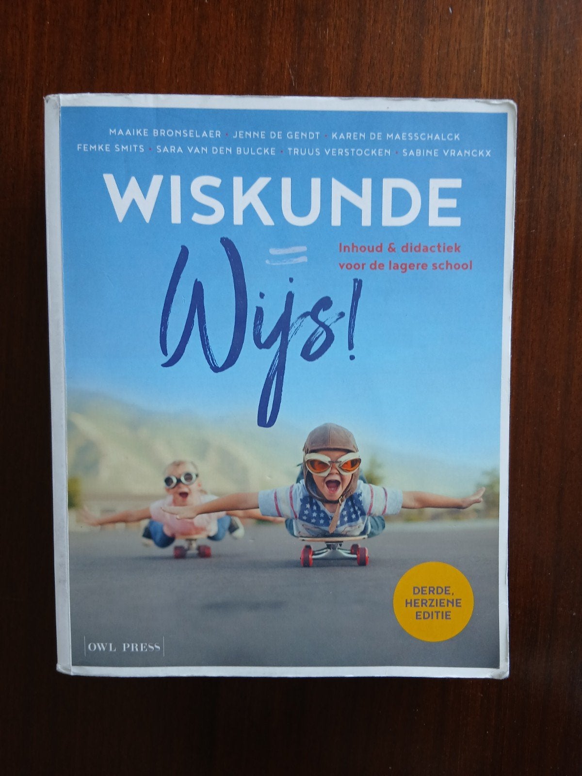 Maaike Bronselaer e.a. - Wiskunde = wijs!, Boeken, Ophalen of Verzenden, Truus Verstocken; Femke Smits; Maaike Bronselaer; Jenne De Ge...