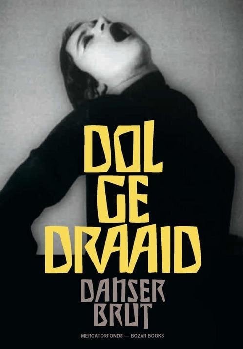 Dolgedraaid, Danser Brut (2020), Boeken, Kunst en Cultuur | Dans en Theater, Ophalen, Nieuw, Overige onderwerpen