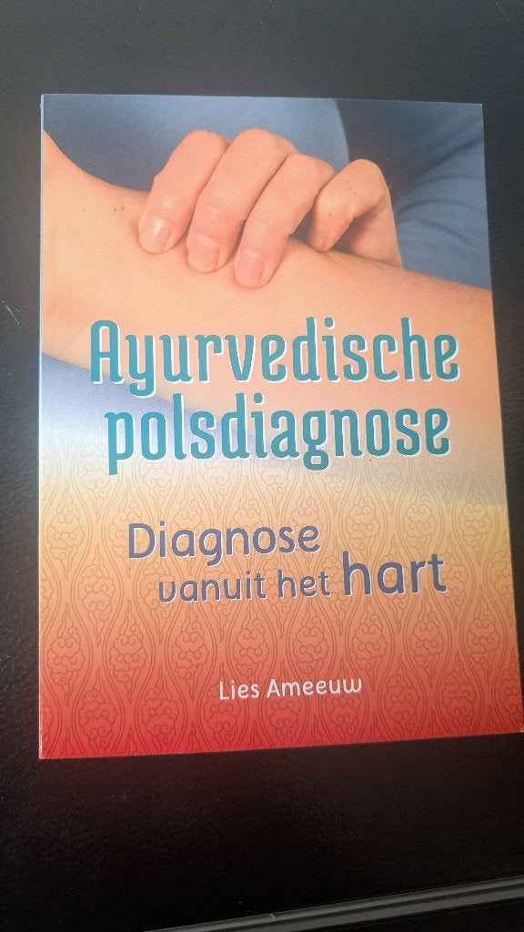 Ayurvedische polsdiagnose – Diagnose vanuit het hart, Boeken, Gelezen, Ophalen of Verzenden, Gezondheid en Conditie, Lies Ameeuw
