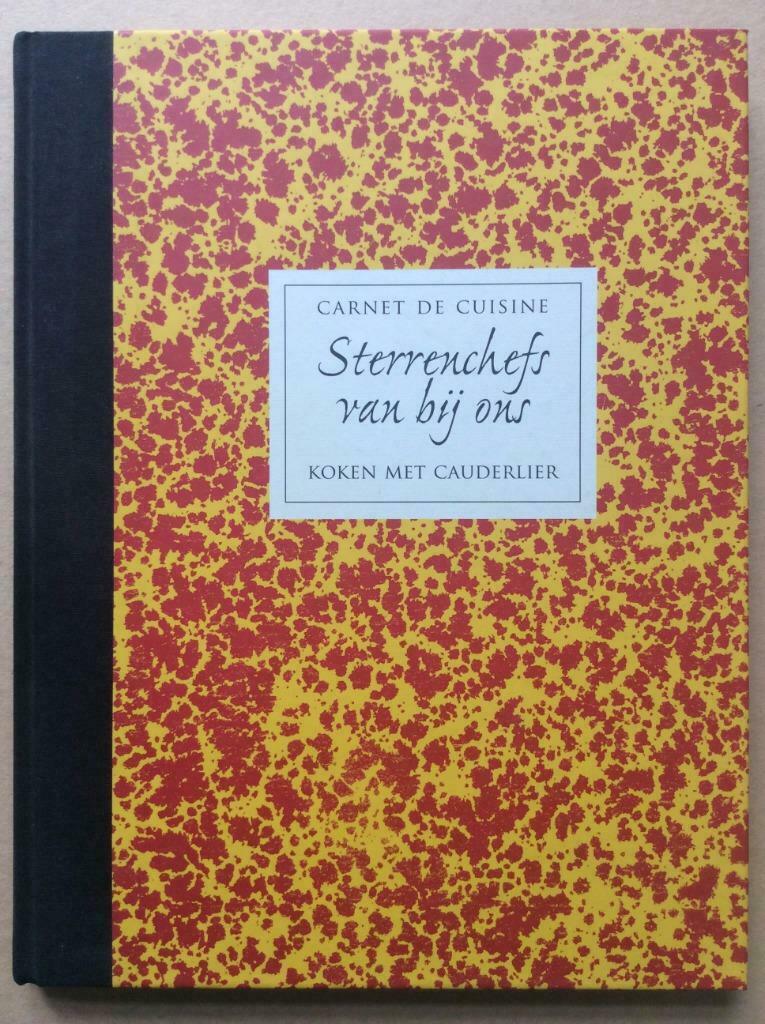 Sterrenchefs van bij ons, koken met cauderlier, Livres, Enlèvement ou Envoi