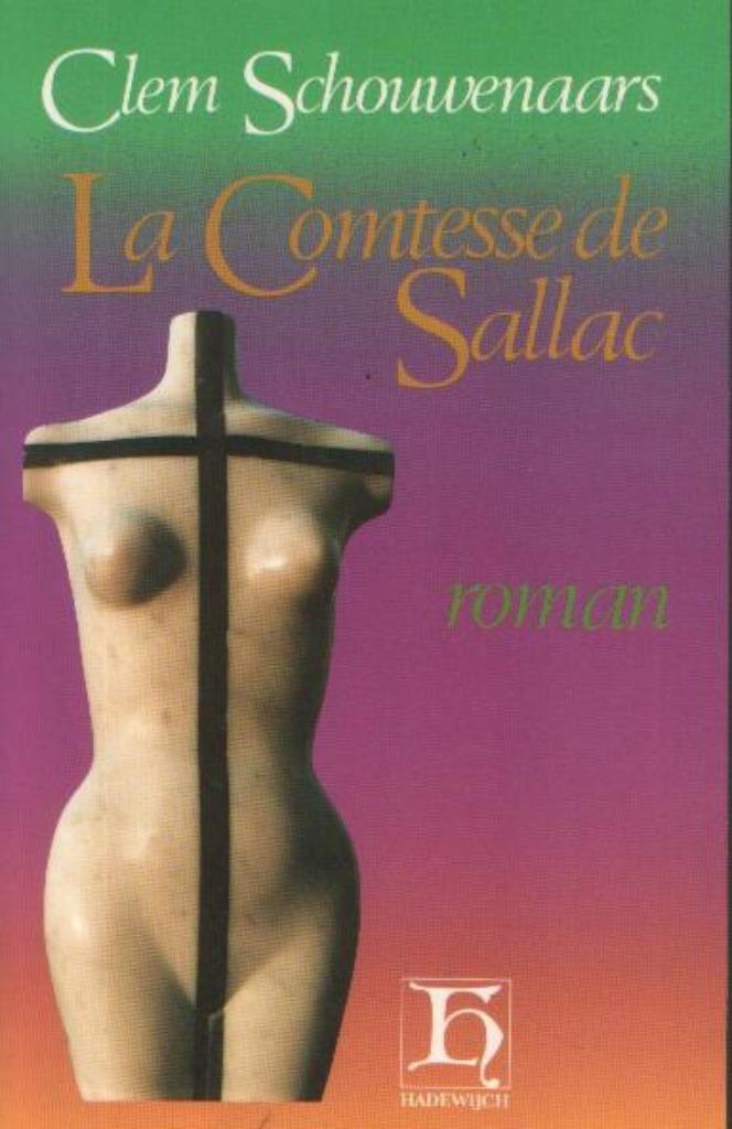 Clem Schouwenaars – La Comtesse de Sallac Eerste druk, Boeken, Ophalen of Verzenden, Zo goed als nieuw, België