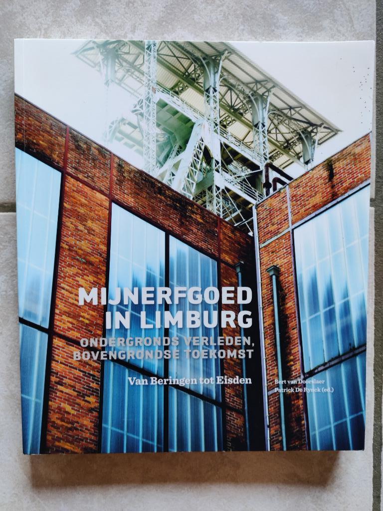 Mijnerfgoed in Limburg, Boeken, Ophalen, Gelezen, Bert van Doorslaer/Patric